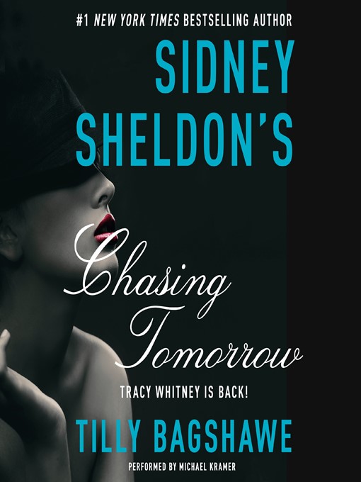Title details for Sidney Sheldon's Chasing Tomorrow by Sidney Sheldon - Wait list